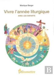 Vivre L'Année Liturgique Avec Les Enfants