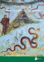 Vivre L'Antiquité : Recueil De Preface Et Autres Textes