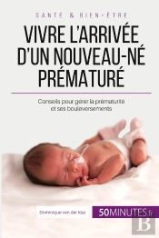 Vivre L'Arrivee D'Un Nouveau-Ne Premature