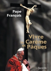 Vivre Le Carême Et Pâques