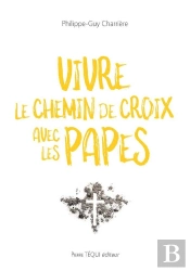 Vivre Le Chemin De Croix Avec Les Papes