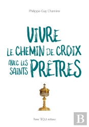 Vivre Le Chemin De Croix Avec Les Saints Prêtres