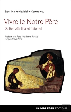 Bertrand.pt - Vivre Le Notre Père ; Du Bon Zèle Filial Et Fraternel