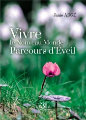 Vivre Le Nouveau Monde : Parcours D'Éveil
