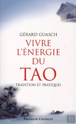 Bertrand.pt - Vivre L'Énergie Du Tao ; Tradition Et Pratiques