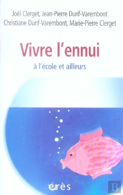 Bertrand.pt - Vivre L'Ennui ; A L'Ecole Et Ailleurs