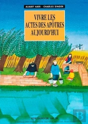 Vivre Les Actes Des Apôtres Aujourd'Hui