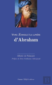 Vivre L'Evangile À La Lumière D'Abraham