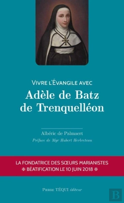 Bertrand.pt - Vivre L'Evangile Avec Adèle De Batz De Trenquelléon