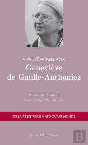 Vivre L'Évangile Avec : Geneviève De Gaulle-Anthonioz