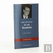 Vivre L'Évangile Avec : Vivre L'Evangile Avec Le Roi Baudouin ; L'Humilité D'Un Roi