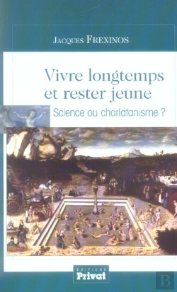 Bertrand.pt - Vivre Longtemps Et Rester Jeune ; Science Ou Charlatanisme ?