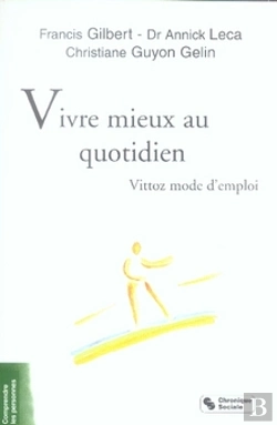 Bertrand.pt - Vivre Mieux Au Quotidien ; Vittoz Mode D'Emploi
