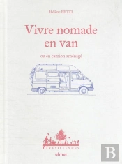Vivre Nomade En Van Ou En Camion Amenage