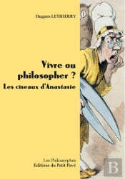 Vivre Ou Philosopher ? Les Ciseaux D'Anastasie