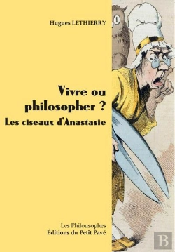 Bertrand.pt - Vivre Ou Philosopher ? Les Ciseaux D'Anastasie