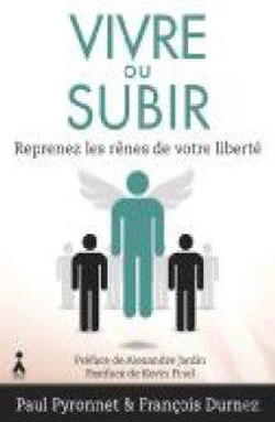 Bertrand.pt - Vivre Ou Subir ; Reprenez Les Rênes De Votre Liberté