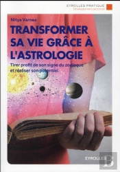 Vivre Pleinement Grace A L'Astrologie