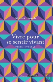 Vivre Pour Se Sentir Vivant
