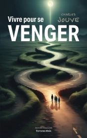 Vivre Pour Se Venger