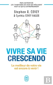Vivre Sa Vie Crescendo : Le Meilleur De Votre Vie Est Encore À Venir !