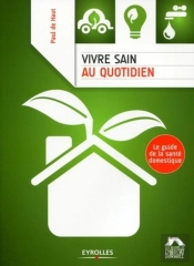 Vivre Sain Au Quotidien : Le Guide De La Santé Domestique