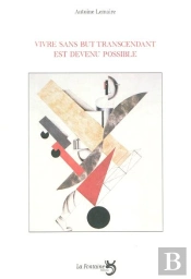 Vivre Sans But Transcendant Est Devenu Possible