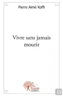 Bertrand.pt - Vivre Sans Jamais Mourir