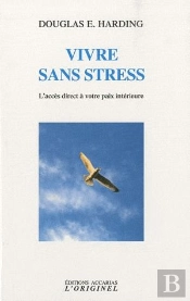 Vivre Sans Stress ; L'Accès Direct À Votre Paix Intérieure