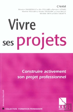 Bertrand.pt - Vivre Ses Projets ; Construire Activement Son Projet Professionnel
