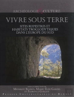 Bertrand.pt - Vivre Sous Terre ; Sites Rupestres Et Habitats Troglodytiques Dans L'Europe Du Sud