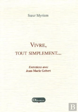 Bertrand.pt - Vivre, Tout Simplement Soeur Myriam