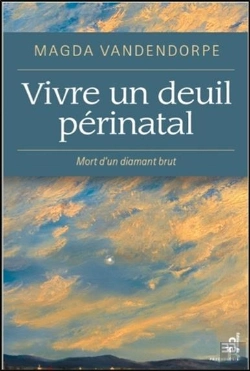 Bertrand.pt - Vivre Un Deuil Perinatal - Mort D'Un Diamant Brut