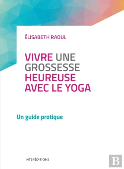 Bertrand.pt - Vivre Une Grossesse Heureuse Avec Le Yoga
