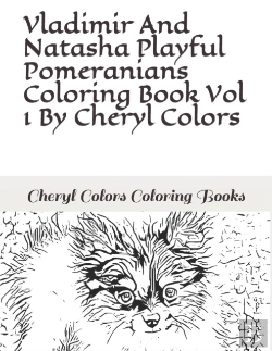 Bertrand.pt - Vladimir And Natasha Playful Pomeranian Coloring Book Vol 1 By Cheryl Colors