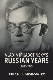 Vladimir Jabotinsky'S Russian Years, 1900-1925