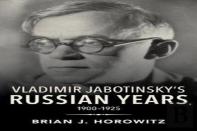 Vladimir Jabotinsky'S Russian Years, 1900-1925