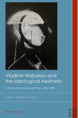 Bertrand.pt - Vladimir Nabokov And The Ideological Aesthetic