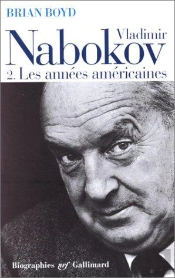 Vladimir Nabokov Tome 2 ; Les Années Américaines