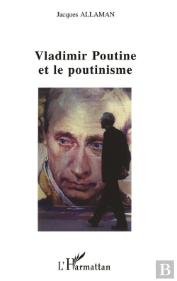 Bertrand.pt - Vladimir Poutine Et Le Poutinisme