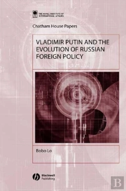 Bertrand.pt - Vladimir Putin And The Evolution Of Russian Foreign Policy