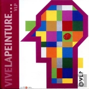 Vlp ; Vive La Peinture