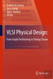 Vlsi Physical Design: From Graph Partitioning To Timing Closure