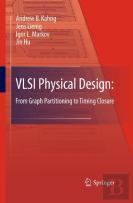 Vlsi Physical Design: From Graph Partitioning To Timing Closure