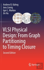 Vlsi Physical Design: From Graph Partitioning To Timing Closure
