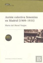 Vm/1-Acción Colectiva Femenina En Madrid (1909-1931)