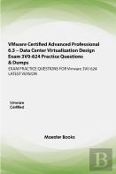 Vmware Certified Advanced Professional 6.5 - Data Center Virtualization Design Exam 3v0-624 Practice Questions & Dumps