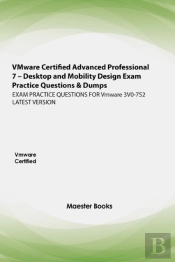 Vmware Certified Advanced Professional 7 - Desktop And Mobility Design Exam Practice Questions & Dumps