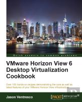 Vmware Horizon View 6 Desktop Virtualization Cookbook