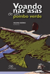 Voando nas Asas de um Pombo Verde